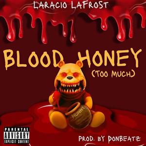 Blood Honey (Too Much) [Explicit]