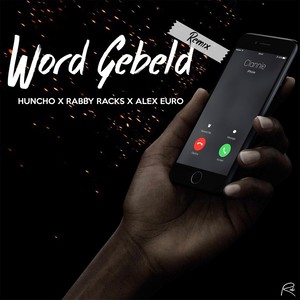 Word Gebeld[feat. Rabby Racks & Alex Euro] (Remix|Explicit)