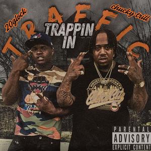 Trappin in Traffic (feat. Chucky Trill) (Explicit)