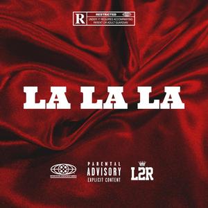 LA LA LA (Explicit)