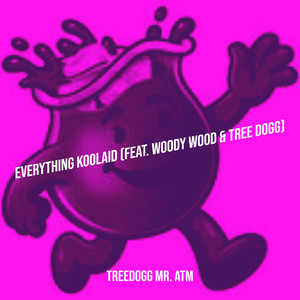 Everything Koolaid (Explicit)