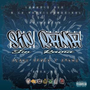 Sin rama (feat. FLAKO, PREK & FTNMC) (Explicit)
