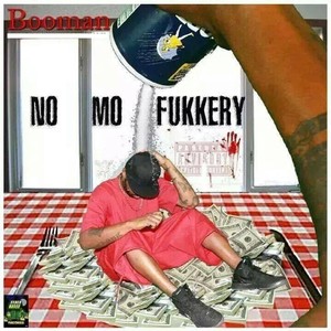 No Mo Fukkery (Explicit)