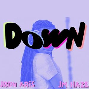 Down (feat. Jm Haze)