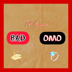 Bad/Omo (Explicit)