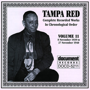 Tampa Red Vol.11 (1939-1940)