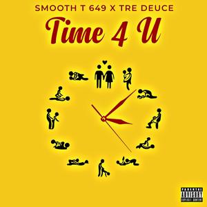 Time 4 U (feat. Tre Deuce) (Explicit)