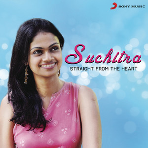 Suchitra: Straight from the Heart