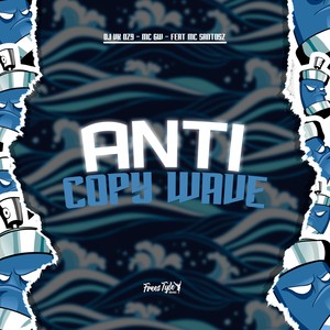 Anti Copy Wave (Explicit)