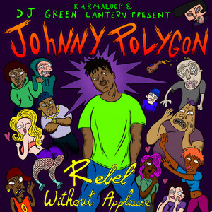 There Go Johnny Polygon (Explicit)