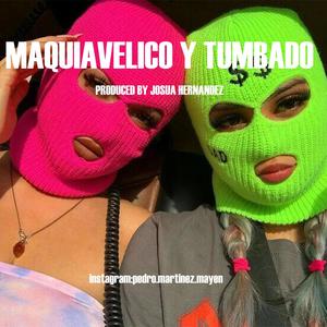 Maquiavelico y tumbado