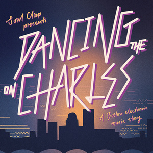 Soul Clap Presents: Dancing on the Charles