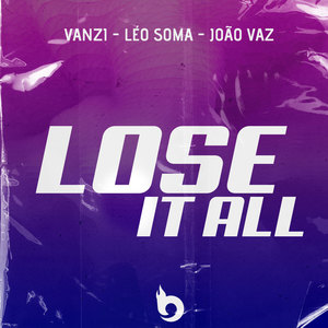 Lose It All (Radio Edit)