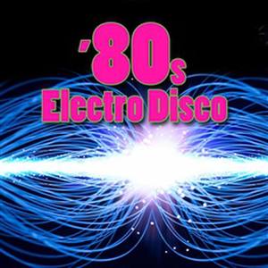 80S Electro Disco (Re-Recorded / Remastered Versions)
