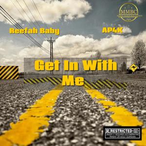 Get in With Me (feat. Taurus Wallace Aka Reefah) (Explicit)