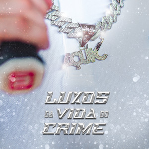 Luxos da Vida do Crime (Explicit)