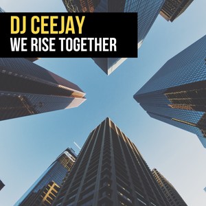 We Rise Together (Remixes)