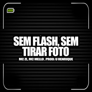 Sem Flash, Sem Tirar Foto (Explicit)