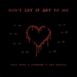 Won't Let it Get to Me (Explicit)