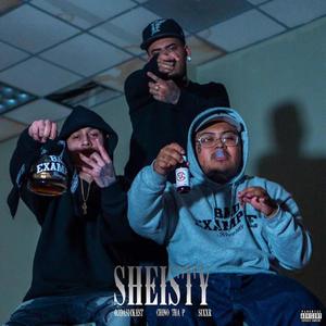 Sheisty (feat. Chino Tha P & Sixxr) [Explicit]