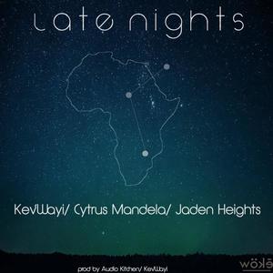 Late Nights (feat. Cytrus Mandela & Jaden Heights) [Explicit]