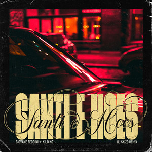 Santi e Hoes (feat. Kilo KG) (Remix) [Explicit]