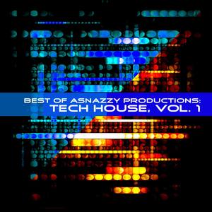 Best of Asnazzy Productions: Tech House, Vol. 1