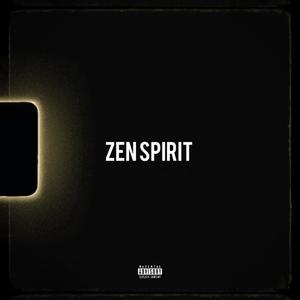 ZEN SPIRIT (Explicit)