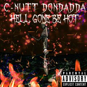 Hell Gone Be Hot (Explicit)