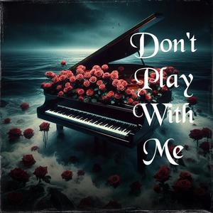 Dont Play With Me (feat. The Honeysticks & Indigo De Souza) [Explicit]