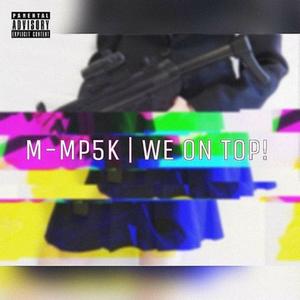 WE ON TOP! (feat. Dua1Sh0ck) (Explicit)