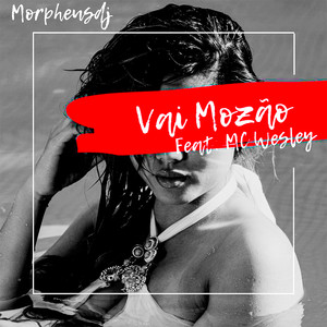 Vai Mozão (Explicit)