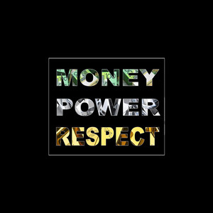 Money,Power,Respect (Explicit)