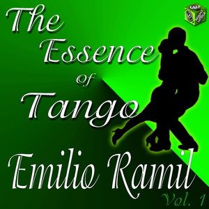 Esscence of Tango: Emilio Ramil, Vol. 1