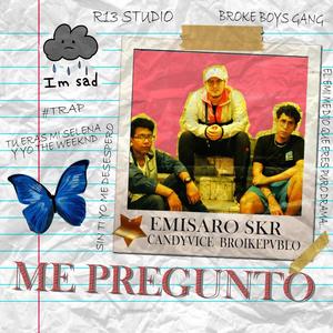Me Pregunto(feat. CandyVice & BroikePvblo)