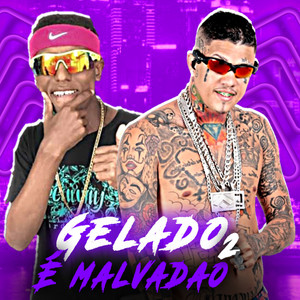 Gelado É Malvadão 2