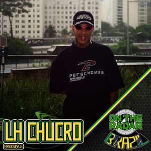 LH CHUCRO On the Radar Freestyle
