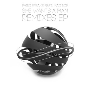 Faro Freaks - She Wants A Man (Xerow Remix)