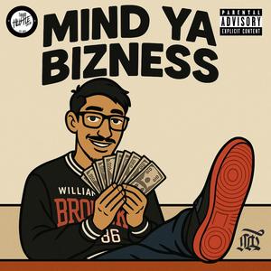 Mind Ya Bizness (Explicit)