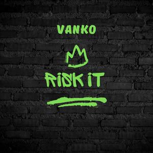 Risk it (Explicit)