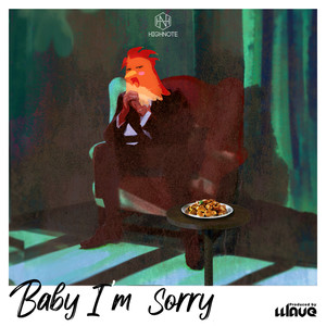 Baby I'm sorry