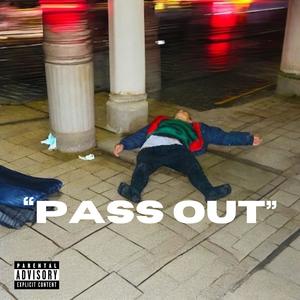 Pass Out (Explicit)