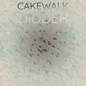 Cakewalk Didder