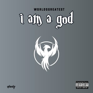 I Am a God (Explicit)