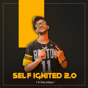 Self Ignited 2.0 (Explicit)