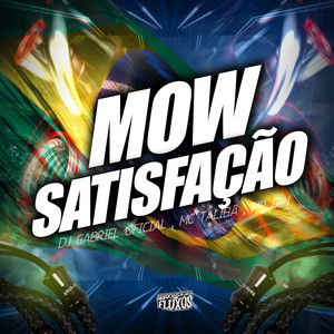 Mow Satisfação