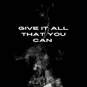 Give it all that you can (feat. Pmc Peso) [Explicit]