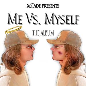 Me vs. Myself (Explicit)