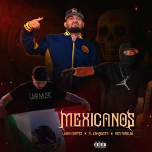 MEXICANOS (Explicit)