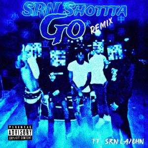 Go (feat. SRN LA’JOHN & SRN ENT) [Remix] [Explicit]